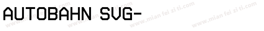Autobahn SVG字体转换